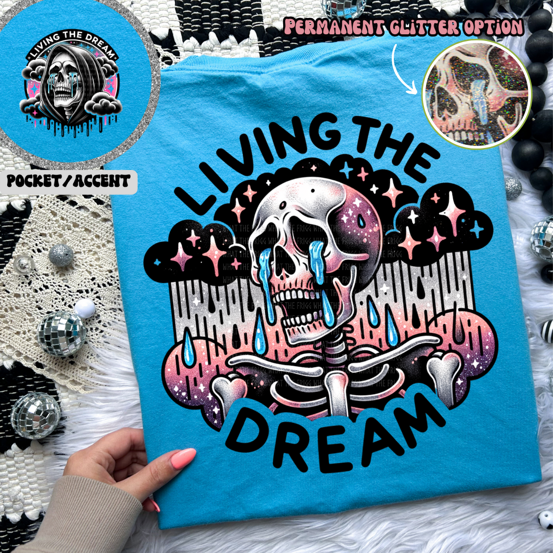 Living The Dream Tee - glitter option