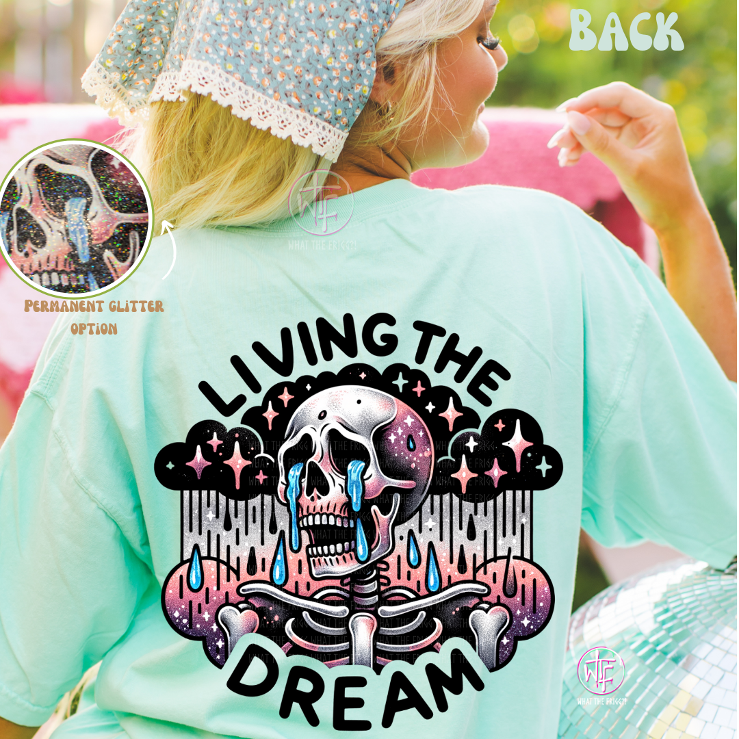 Living The Dream Tee - glitter option